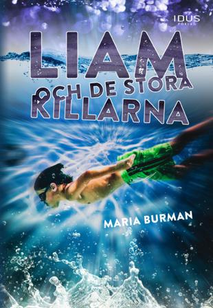 Liam och de stora killarna - Bok av Maria Burman - Inbunden