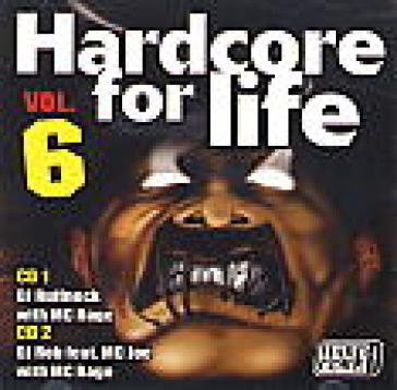 Hardcore for life 6 NA