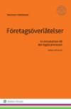 Företagsöverlåtelser : en introduktion till den legala processen, ISBN: 9789139018018