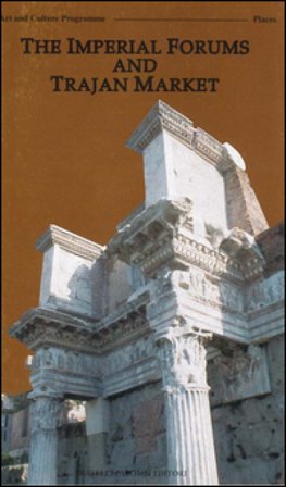 The imperials Forums and Trajan market Roberto Meneghini