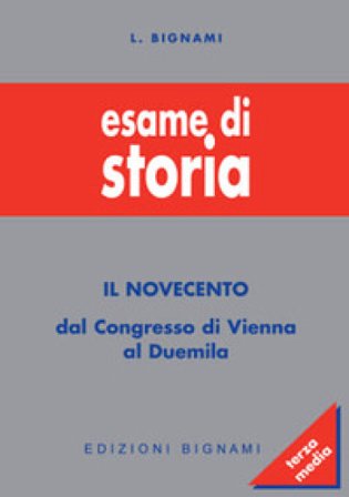 Esame di storia. Per la Scuola media. Vol. 3: Il Novecento A. Lorenzi