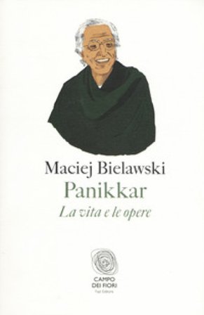 Panikkar. La vita e le opere Maciej Bielawski
