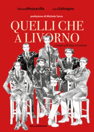 Quelli che a Livorno. Cronaca di una scissione Silvano Mezzavilla