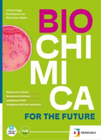 Biochimica for the future. Per le Scuole superiori. Con e-book. Con espansione online Cristina Maggi