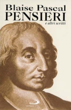 Pensieri. E altri scritti di e su Pascal Blaise Pascal
