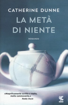 La metà di niente Catherine Dunne