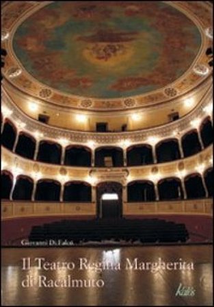 Il teatro Regina Margherita di Racalmuto Giovanni Di Falco