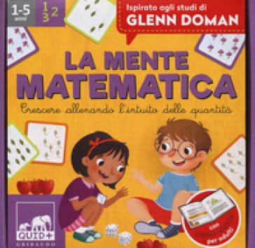 La mente matematica. Crescere allenando l'intuito delle quantità. Ispirato agli studi di Glenn Doman. Ediz. a colori. Con 50 carte. Con 10 puzzle 