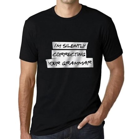 T-shirt herr I Silently Correcting Your Grammar – I'M Silently Correcting Your Grammar – Vintage svart T-shirt