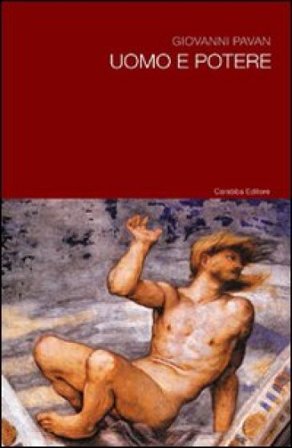 Uomo e potere Giovanni Pavan