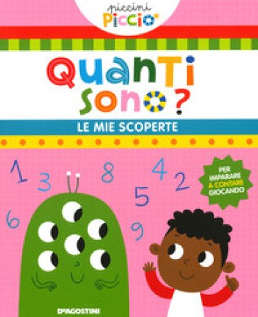 Quanti sono? Le mie scoperte. Piccini picciò. Ediz. a colori Lisa Lupano