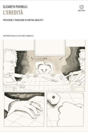 L'eredità Elizabeth Povinelli