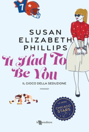 It had to be you. Il gioco della seduzione Susan Elizabeth Phillips