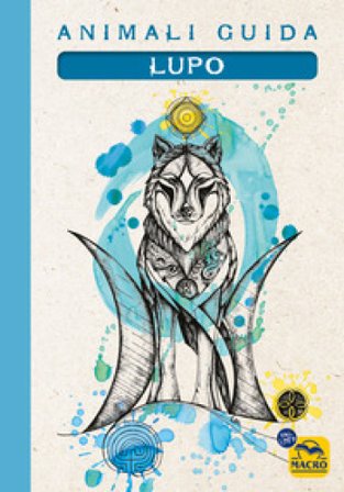 Lupo. Animali guida Eleonora Tassani