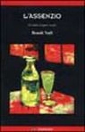 L'assenzio. Un mito sempre verde Benoit Noel