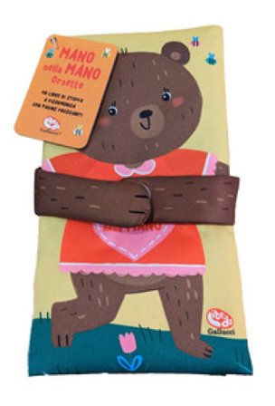 Orsetto. Mano nella mano. Ediz. a colori Jessica Martinello