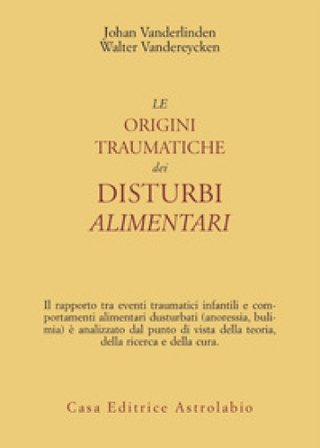 Le origini traumatiche dei disturbi alimentari Joan Van der Linden