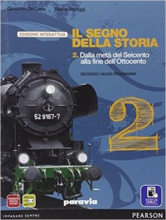 Segno della storia. Ediz. interattiva. Per le Scuole superiori. Con e-book. Con espansione online. Vol. 2 De Luna
