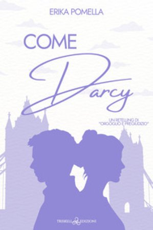 Come Darcy Erika Pomella