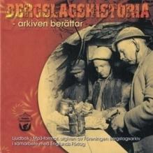 Bergslagshistoria - arkiven berättar - Bok av Aino Trosell, Maths Isacsson, m.fl. - CD-Audio