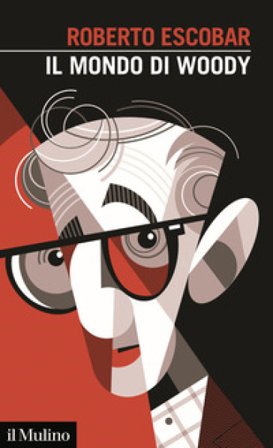 Il mondo di Woody Roberto Escobar