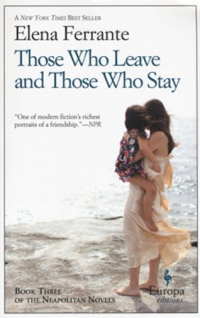 Those who leave and those who stay Elena Ferrante