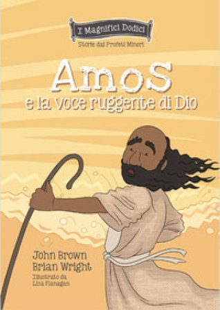 Amos e la voce ruggente di Dio Brian Wright