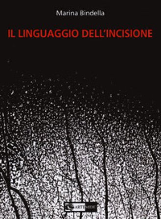 Il linguaggio dell'incisione Marina Bindella