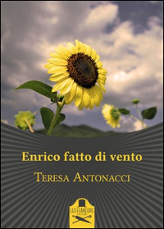 Enrico fatto di vento Teresa Antonacci