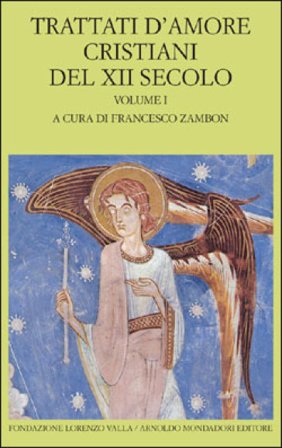 Trattati d'amore cristiani del XII secolo. Testo latino a fronte. Vol. 1