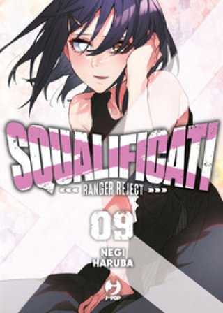 Squalificati. Ranger reject. Vol. 9 Negi Haruba