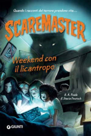 Weekend con il licantropo. Scaremaster B. A. Frade