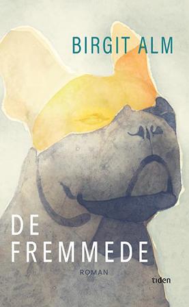 De fremmede - Bok av Birgit Alm - Hardback