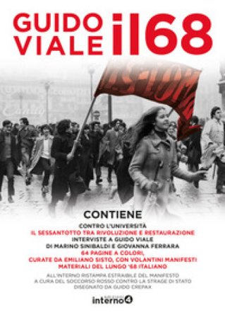 Il 68. Contro l'universita-Il Sessantotto tra rivoluzione e restaurazione. Con Poster Guido Viale