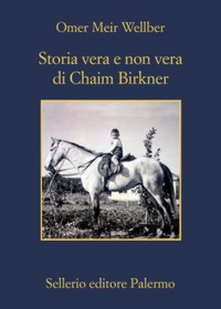Storia vera e non vera di Chaim Birkner Omer Meir Wellber
