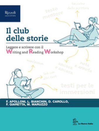 Il club delle storie. Leggere e scrivere con il Writing and Reading Workshop. Per le Scuole superriori. Con e-book. Con espansione online Olivia 