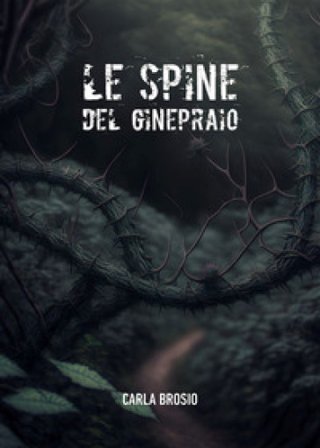 Le spine del ginepraio Carla Brosio