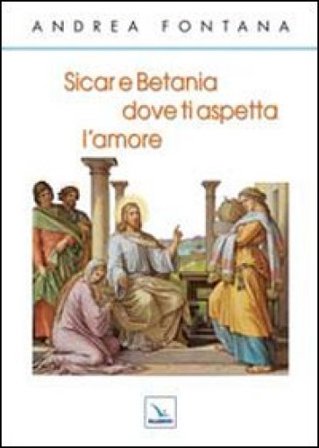 Sicar e Betania, dove ti aspetta l'amore Andrea Fontana