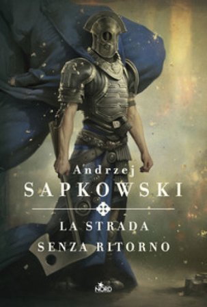 La strada senza ritorno Andrzej Sapkowski