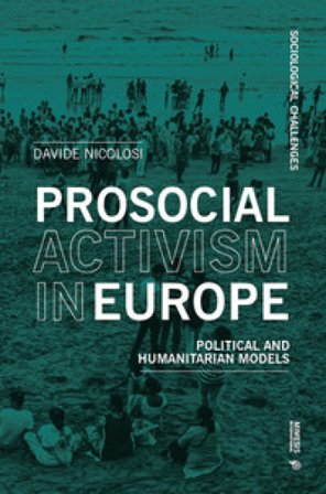 Prosocial activism in Europe. Political and humanitarian models Davide Nicolosi