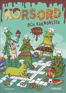 Korsord och kakmonster 7-9 år - Bok av Micaela Favilla - Häfte