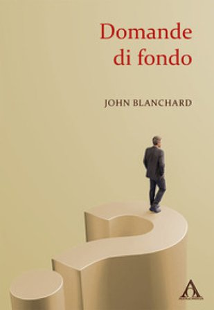 Domande di fondo. Ediz. integrale John Blanchard
