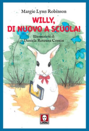 Willy, di nuovo a scuola! Margie Lynn Robinson