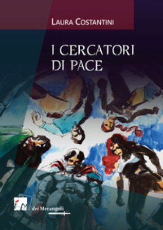 I cercatori di pace Laura Costantini