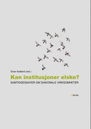 Kan institusjoner elske? - Bok av Einar Aadland - Paperback