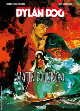 Dylan Dog. Mater dolorosa Roberto Recchioni