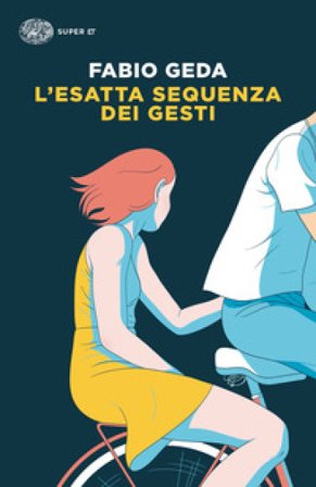 L'esatta sequenza dei gesti Fabio Geda