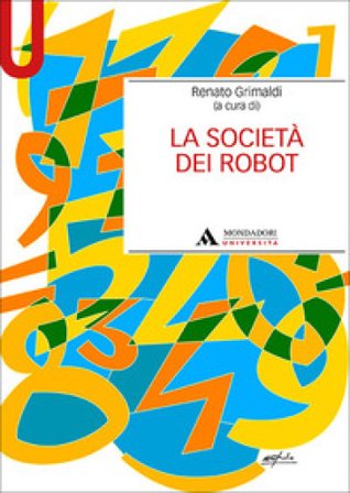 La società dei robot Renato Grimaldi