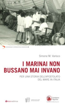 I marinai non bussano mai invano. Per una storia dell'apostolato del mare in Italia Simone Marino Varisco