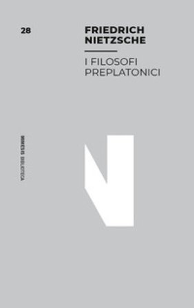 I filosofi preplatonici Friedrich Nietzsche